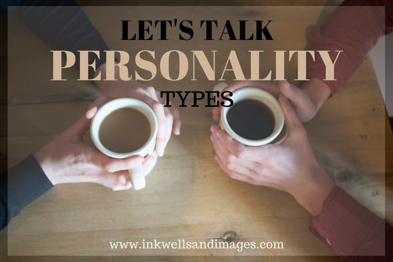 Let's Talk Personality Types | Inkwells & Images